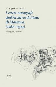Lettere autografe dall'archivio di Stato di Mantova (1566-1594). Ediz. critica