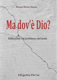 Ma dov'è Dio? Riflessioni sul problema del male