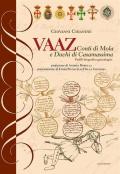 Vaaz. Conti di Mola e Duchi di Casamassima. Profili biografico-genealogici