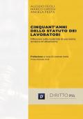 Cinquant'anni dello statuto dei lavoratori. Riflessioni sulla modernità di una norma duratura ed attualissima