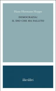 Democrazia: il dio che ha fallito