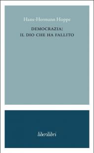 Democrazia: il dio che ha fallito