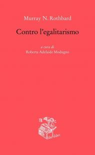 Contro l'egalitarismo