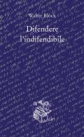 Difendere l'indifendibile