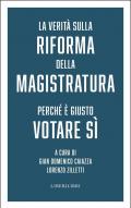 La verità sulla riforma della magistratura. Perché è giusto votare Sì