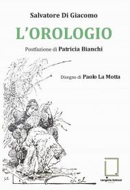 L' orologio. Ediz. critica