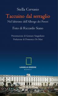 Taccuino dal serraglio. Nel labirinto dell’albergo dei poveri