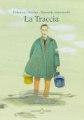 La traccia. Ediz. illustrata