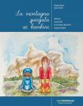 La montagna spiegata ai bambini. Natura, curiosità e comportamenti responsabili