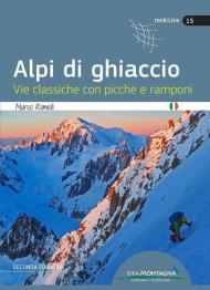 Alpi di ghiaccio. Vie classiche con picche e ramponi