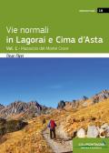 Vie normali in Lagorai e Cima d'Asta. Vol. 1: Massiccio del Monte Croce