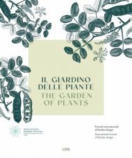 Il giardino delle Piante. Radicepura Garden Festival. Ediz. illustrata