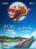 Zog e i medici volanti-Chiocciolina e la balena. DVD. Con Libro