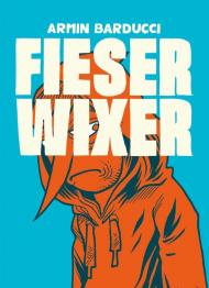 Fieser Wixer