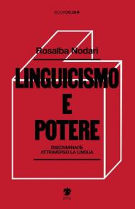 Linguicismo e potere. Discriminare attraverso la lingua