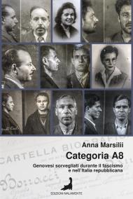 Categoria A8. Genovesi sorvegliati durante il fascismo e nell’Italia repubblicana
