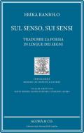 Sul senso, sui sensi. Tradurre la poesia in lingue dei segni