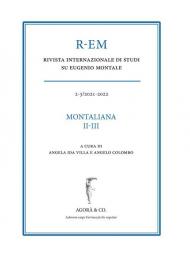 R-EM. Rivista internazionale di studi su Eugenio Montale (2021-2022). Vol. 2-3
