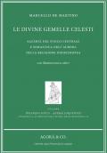 Le divine gemelle celesti. Sacertà del fuoco centrale e semantica dell'aurora nella religione indoeuropea