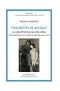 Nel segno di Apollo. La caratterologia apollinea attraverso alcune ipostasi del dio