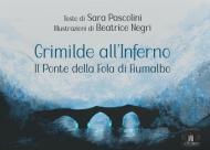 Grimilde all'inferno. Il ponte della Fola di Fiumalbo