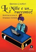 Le mille e... un racconto. Rubrica a cura di Graziano Cortese