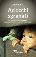 Ad occhi sgranati. Storie di papi e ambulanti, zingari ed ebrei, martiri e fondatori