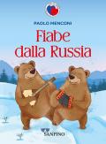 Fiabe dalla Russia. Ediz. illustrata