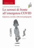 Zerosei di fronte all'emergenza COVID. Esperienze, ricerche e riflessioni pedagogiche (Lo)