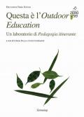 Questa è l'Outdoor Education. Un laboratorio di Pedagogia itinerante