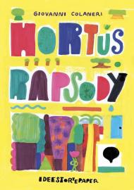 Hortus rapsody. Ediz. a colori