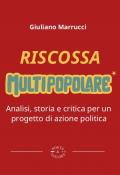 Riscossa multipopolare. Analisi, storia e critica per un progetto di azione politica