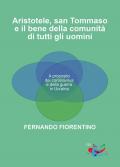 Aristotele, San Tommaso e il bene della comunità di tutti gli uomini. A proposito del coronavirus e della guerra in Ucraina