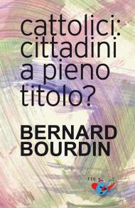 Cattolici: cittadini a pieno titolo?