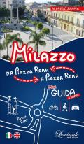 Milazzo. Da Piazza Roma a Piazza Roma. Mini guida a tappe. Ediz. italiana e inglese