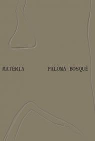 Paloma Bosquê: Matéria. Ediz. inglese e portoghese