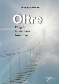 Oltre. Viaggio in una vita trascorsa