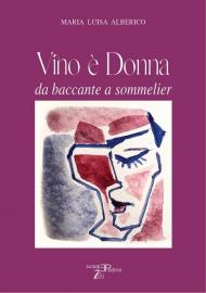 Vino è donna. Da baccante a sommelier