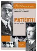 1924-2024 centenario delitto Matteotti-Matteotti di Piero Gobetti