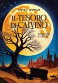 Il tesoro di Calvino. Romanzo storico