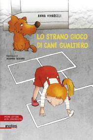 Lo strano gioco di cane Gualtiero. Ediz. a colori