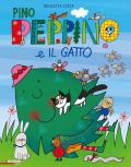 Pino Peppino e il gatto di città. Ediz. a colori