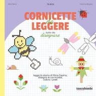 Cornicette da leggere. Tutto da disegnare. Ediz. illustrata