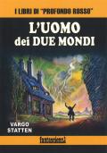 L' uomo dei due mondi