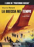 La breccia nel tempo. Ediz. integrale