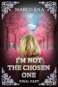 I'm not the chosen one. Vol. 3