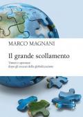 Il grande scollamento. Timori e speranze dopo gli eccessi della globalizzazione