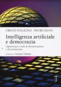 Intelligenza artificiale e democrazia. Opportunità e rischi di disinformazione e discriminazione