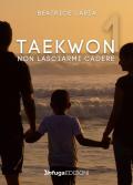 Taekwon 1. Non lasciarmi cadere