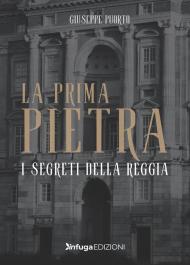 La prima pietra. I segreti della Reggia